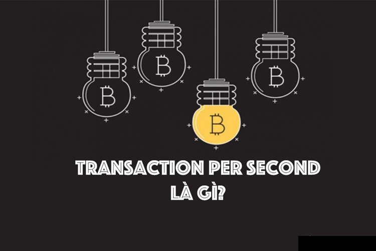 TPS (Transaction Per Second) là gì?