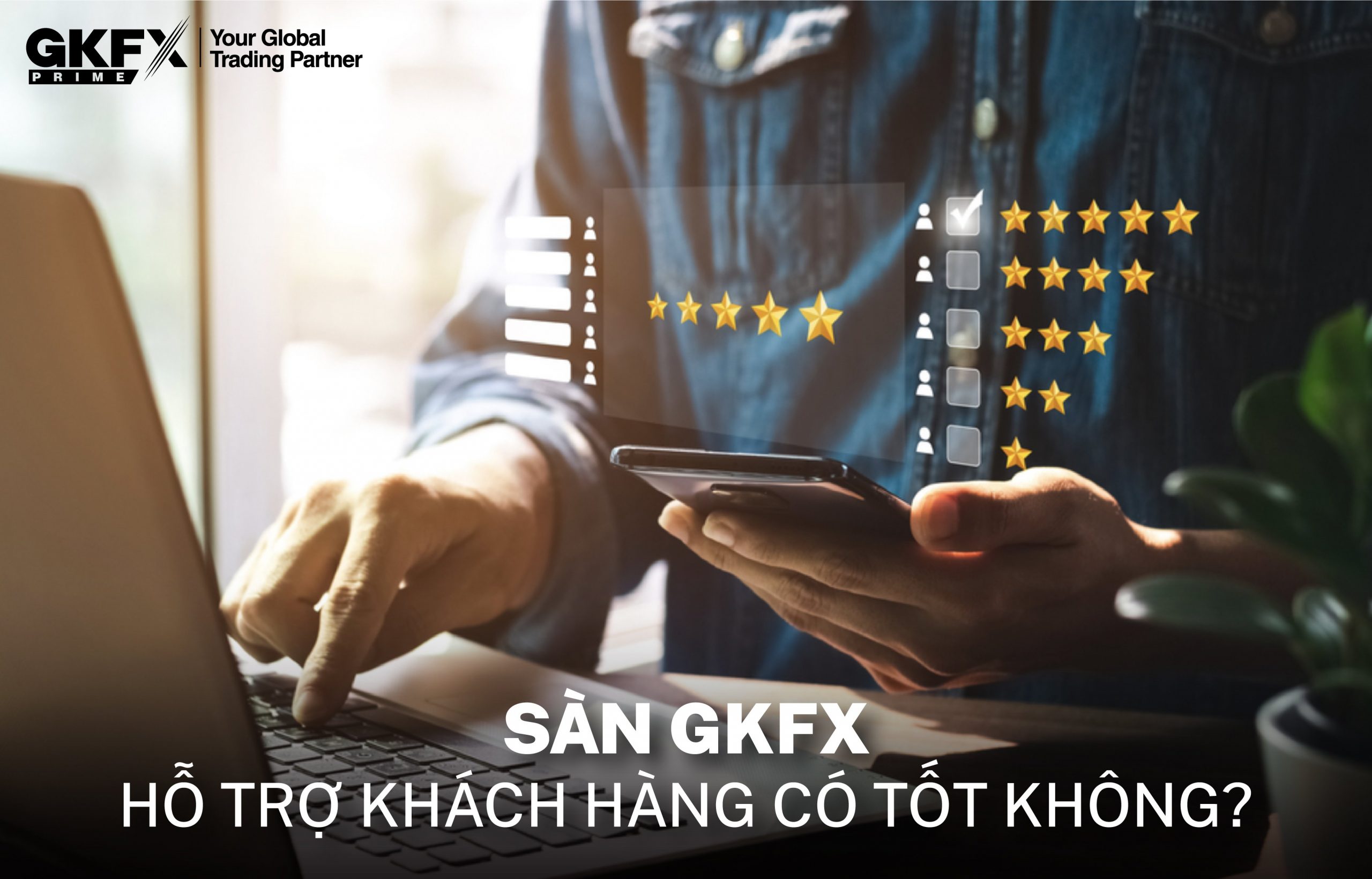 Dịch Vụ Hỗ Trợ Khách Hàng Của Sàn GKFX Tốt Không? - vtradetop.com