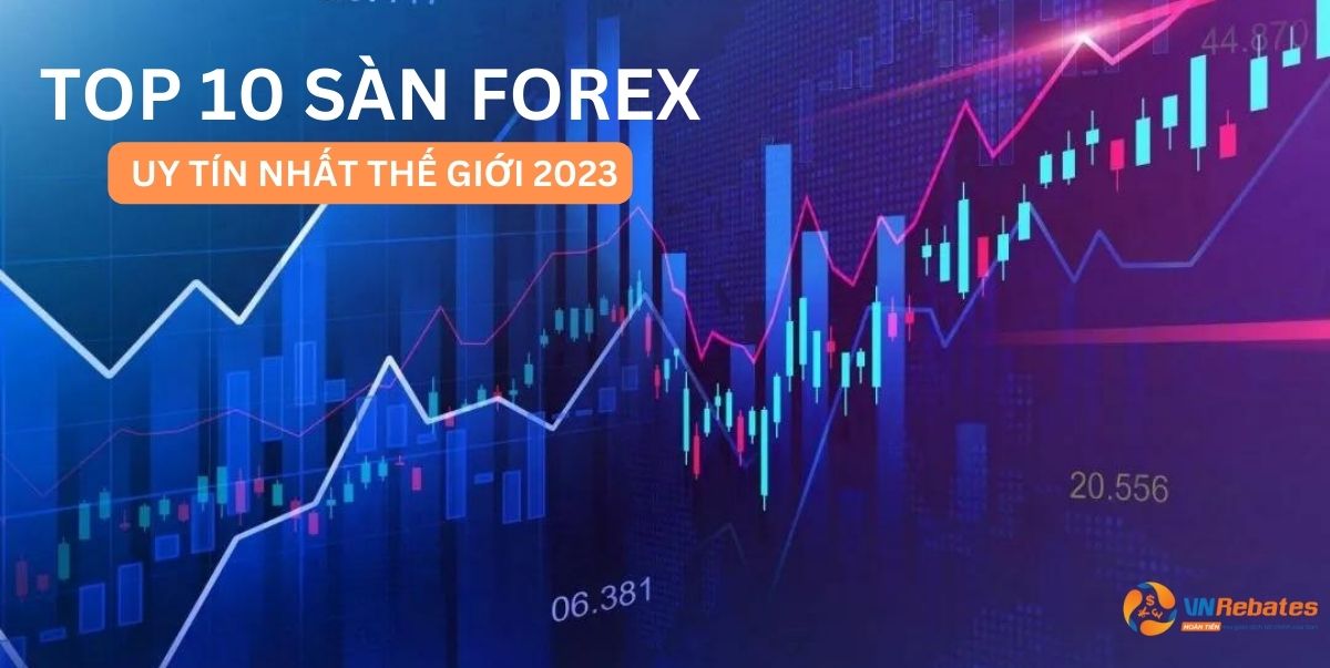 Các tiêu chí xếp hạng sàn Forex uy tín nhất