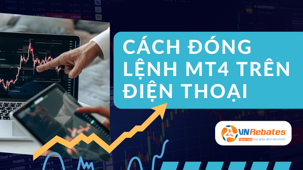 Hướng dẫn đóng tất cả các lệnh MT4 (MetaTrader 4) trên điện thoại